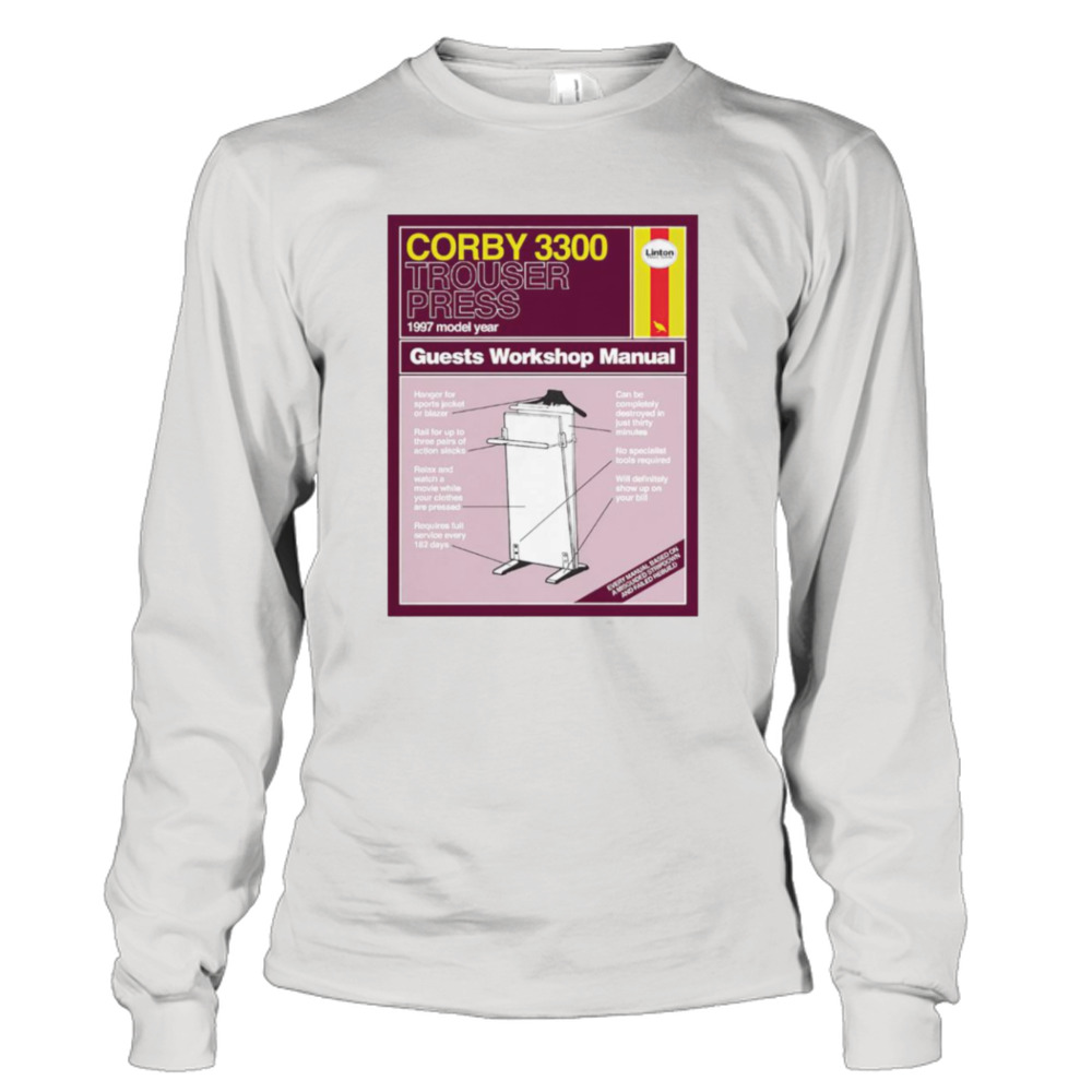 Corby Trouser Press T-shirt, hoodie, sweater, longsleeve and V-neck T-shirt