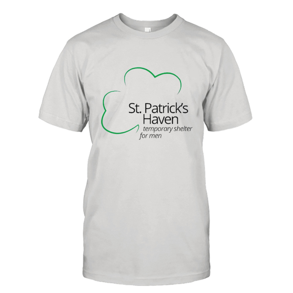 St. Patrick’s Haven temporary shelter for men shirt