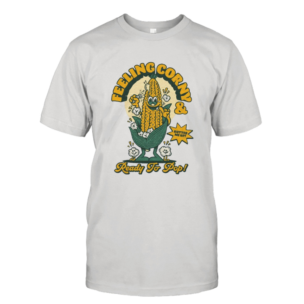 Beautiful Bastards Feeling Corny Shirt
