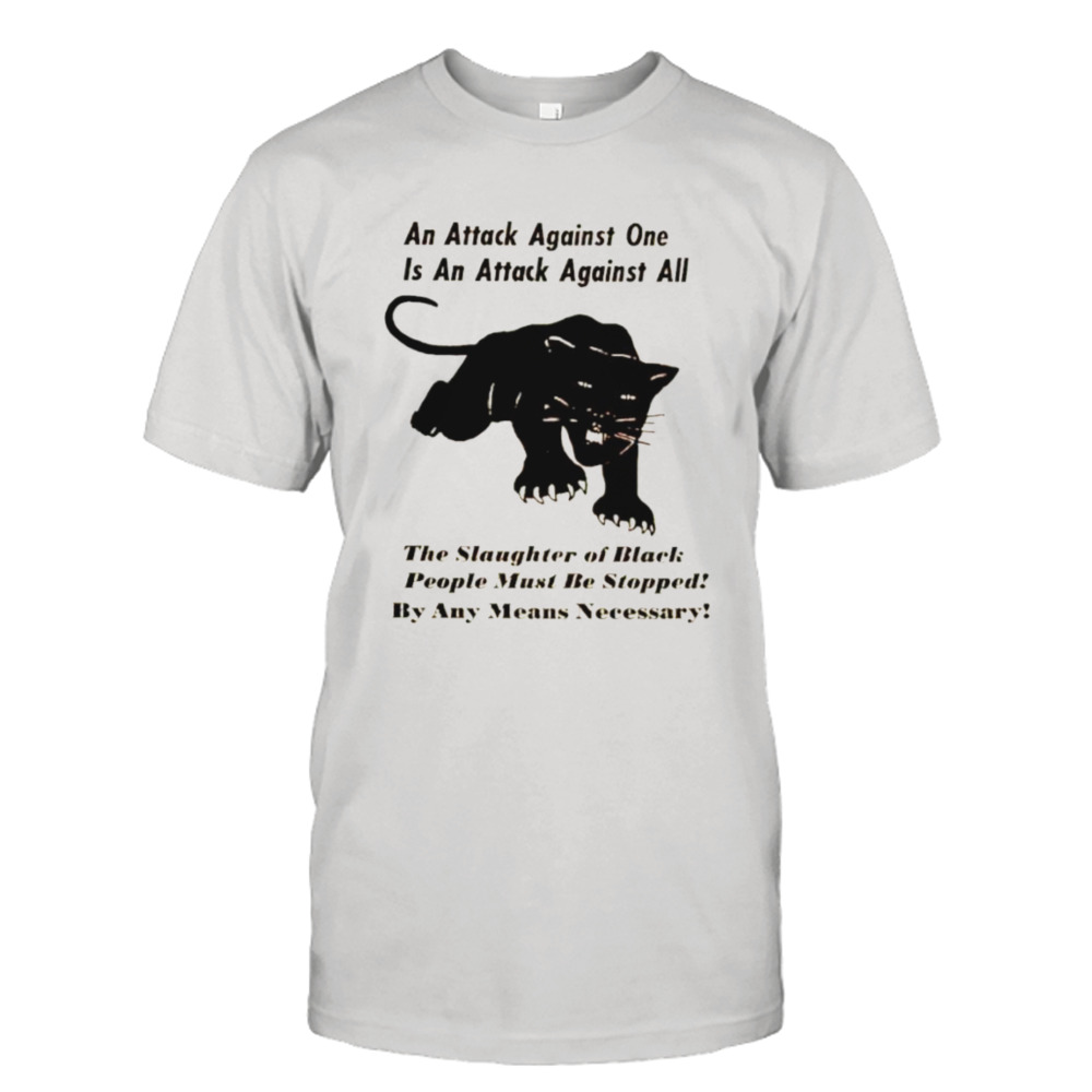 Black Panther an attack against one is an attack against all shirt