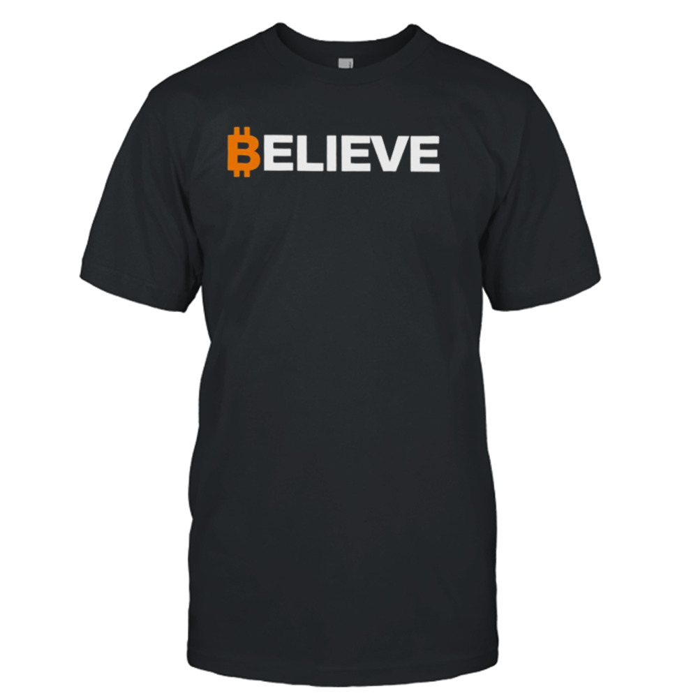 Bitcoin believe T-shirt