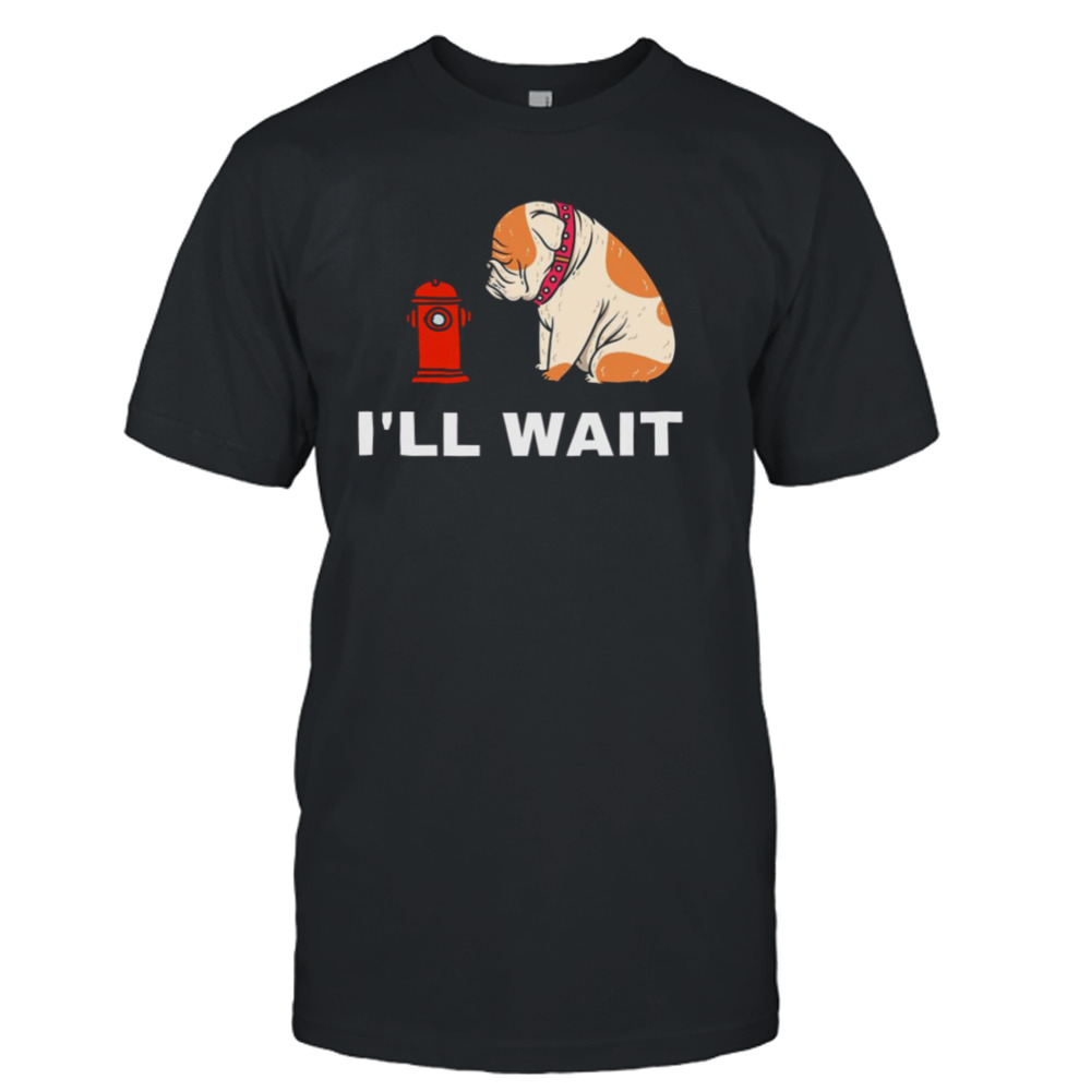 I’ll Wait Futurama Seymour Seymour Asses Jurassic Bark shirt