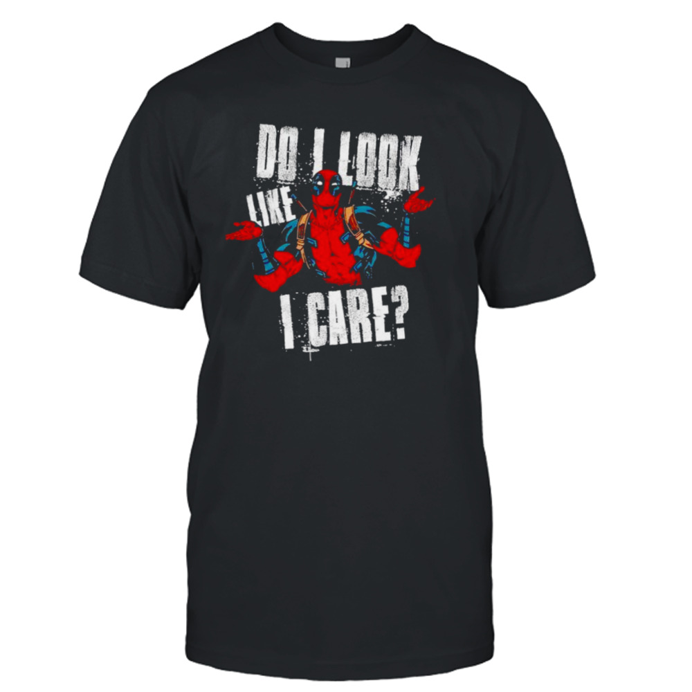 deadpool do I look like I care shirt