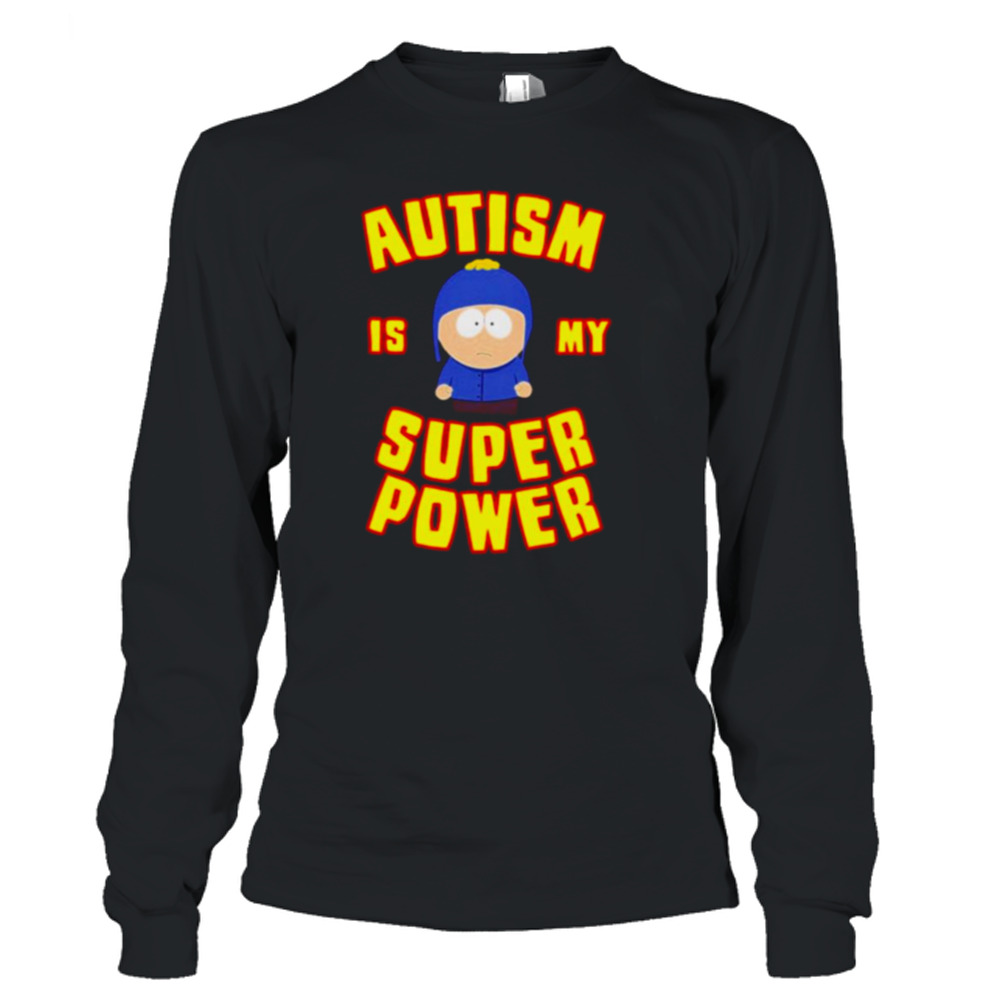Autism is my superpower south park shirt 3 Long Sleeve T-Shirt