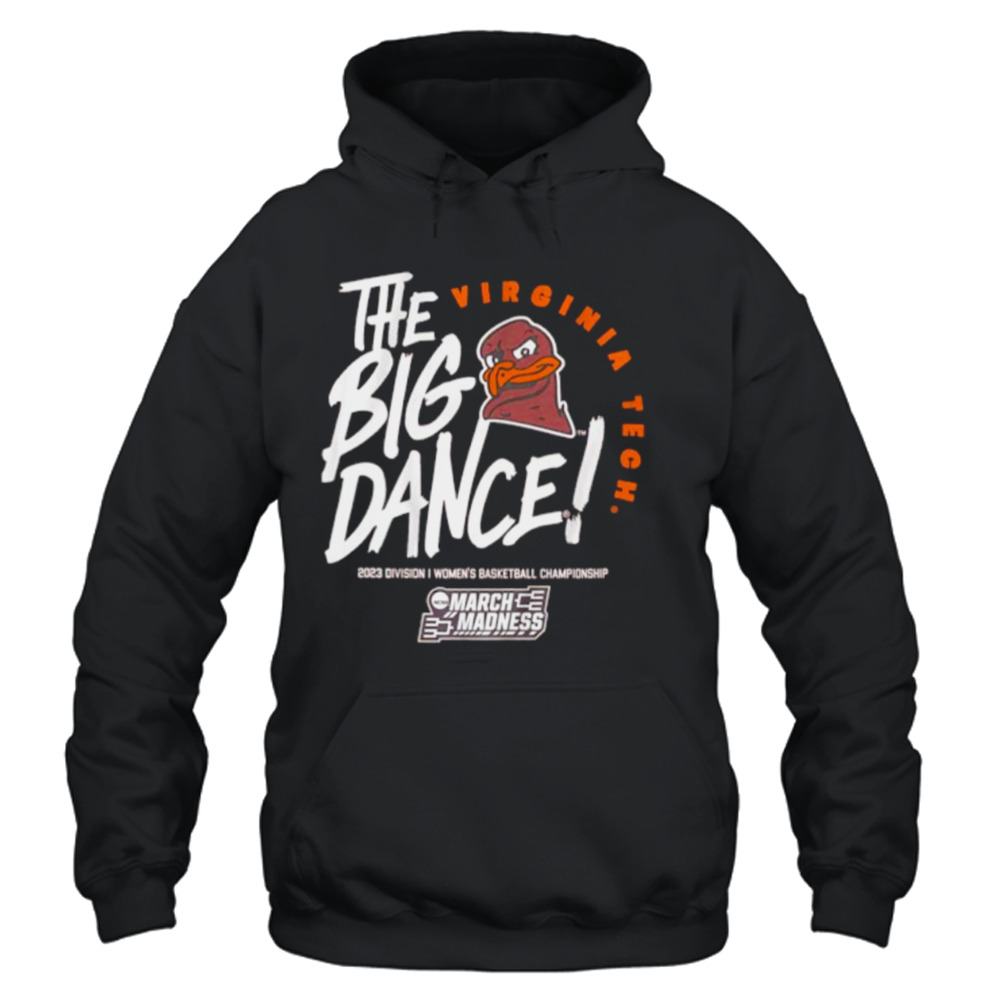 Virginia Tech NCAA The big dance 2023 Division men’s basketball championship shirt 4 Unisex Hoodie