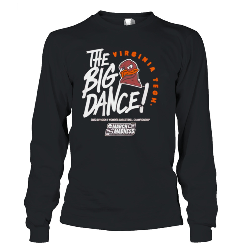 Virginia Tech NCAA The big dance 2023 Division men’s basketball championship shirt 3 Long Sleeve T-Shirt