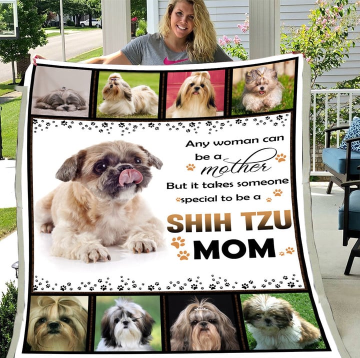 But It Takes Someone Special To Be A Shih Tzu Mom Dog Fleece Blanket