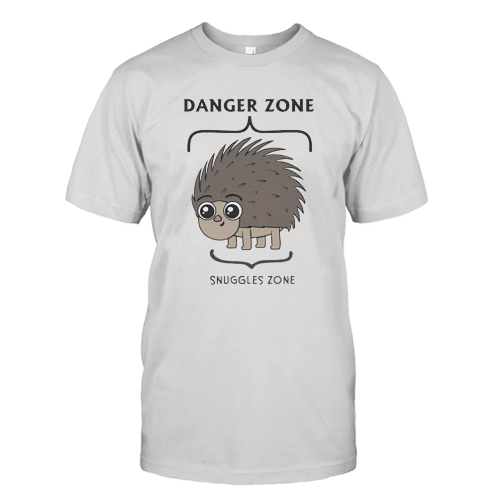 Danger zone snuggles zone shirt