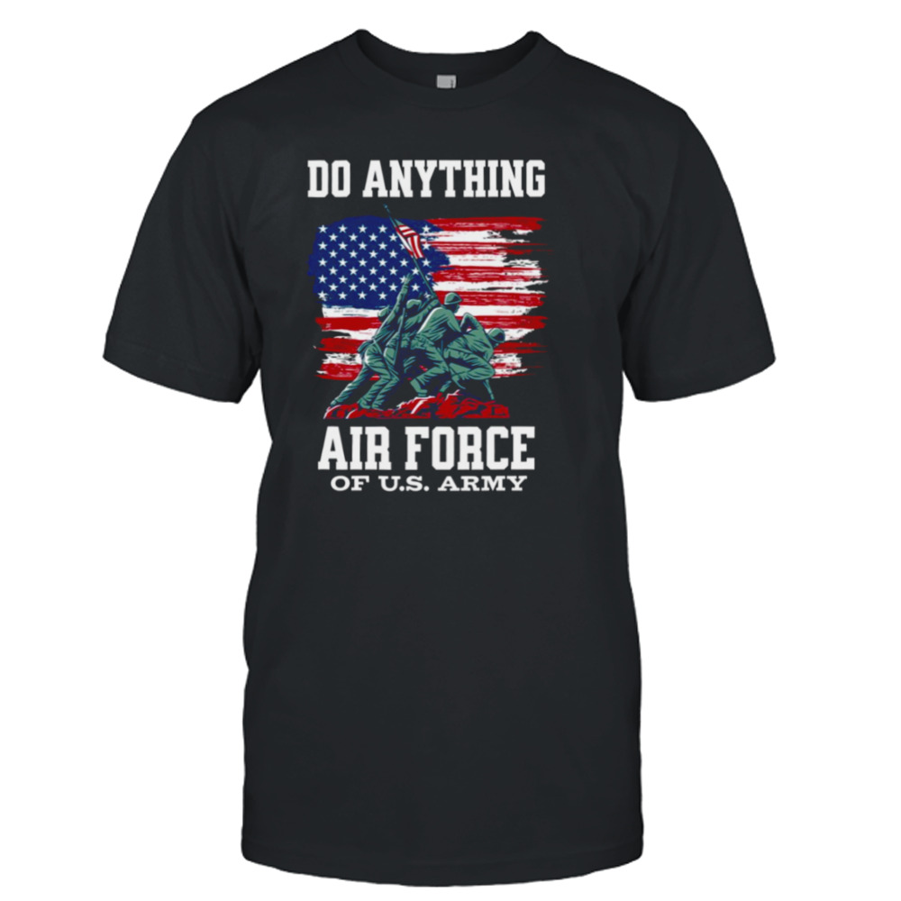 Do Anything Air Force Birthday shirt