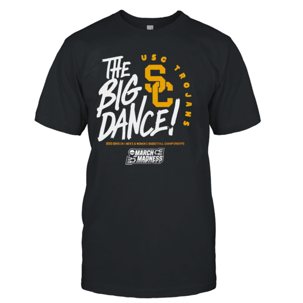 USC Trojans the big dance March Madness 2023 Division men’s and women’s basketball championship shirt