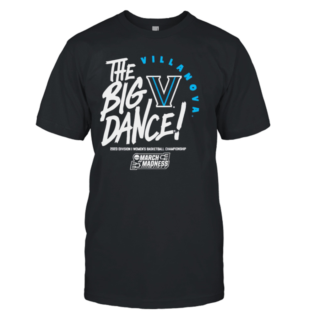 Villanova Wildcats the big dance March Madness 2023 Division women’s basketball championship shirt