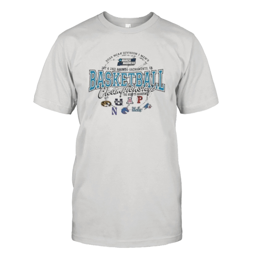 2023 NCAA Division I Men’s Basketball 1st & 2nd Rounds Sacramento The Road To Houston Shirt