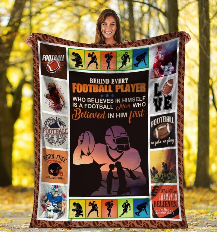 Behind Every Football Player Who Believes In Himself I A Football Mom Family Mom Mother Gift Fleece Blanket