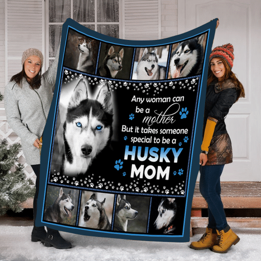 But It Takes Someone Special To Be A Husky Mom Dog Fleece Blanket