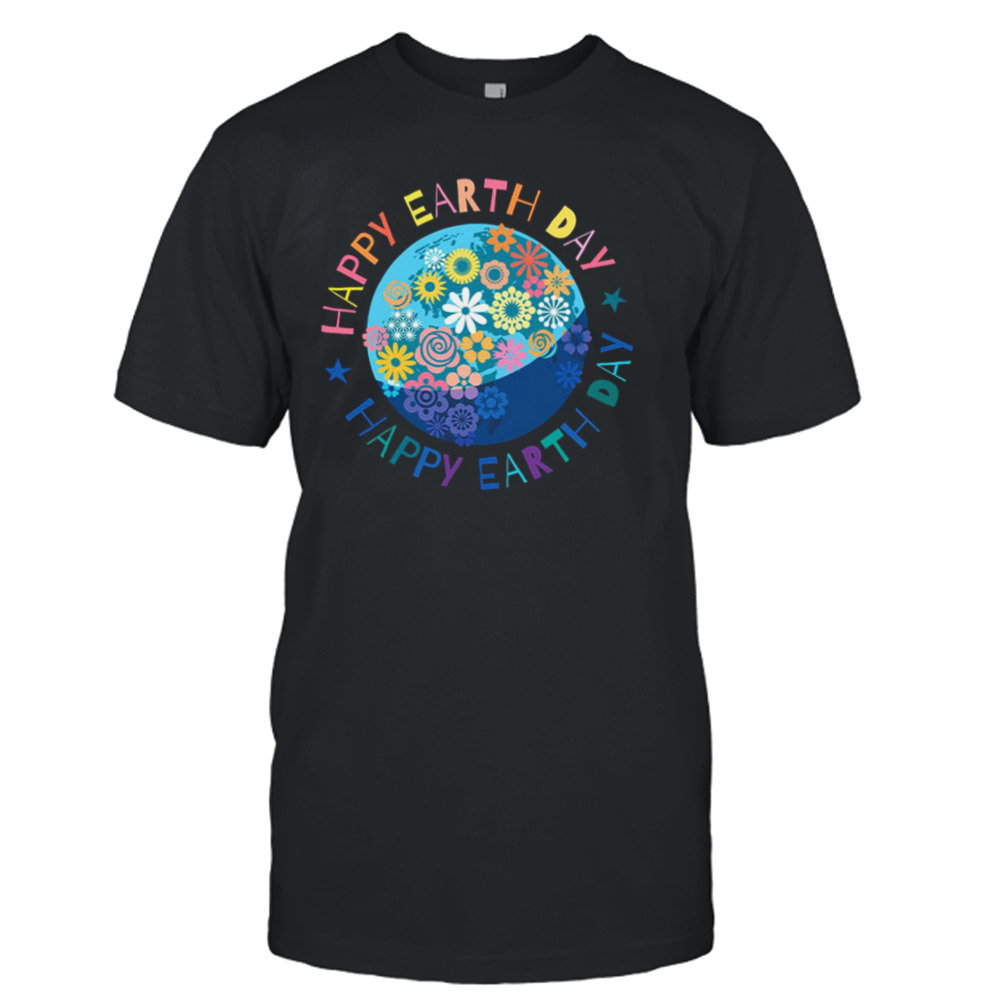 Happy Earth Day Shirt
