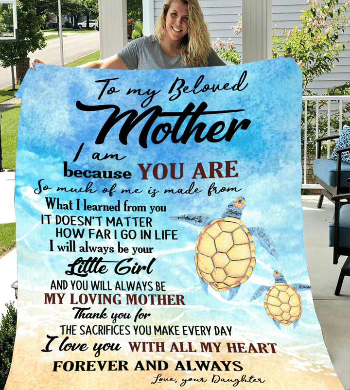 To My Beloved Mother I Am Because You Are Turtle Ocean Fleece Blanket