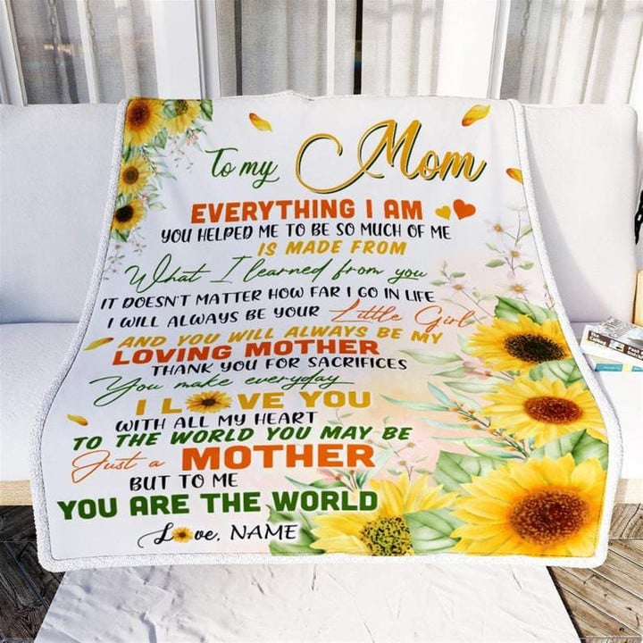 To My Mom Everything I Am You Helped Me Sunflower Fleece Blanket