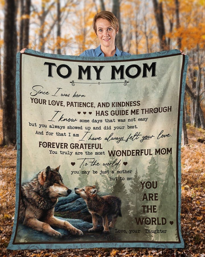 To My Mom Your Love Patience And Kindness Has Guide Me Wolf Fleece Blanket