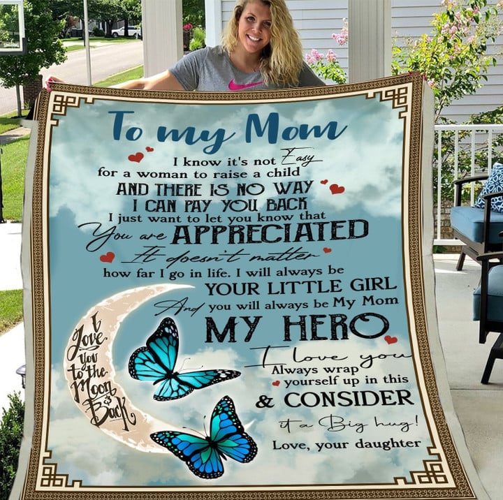 Butterfly Mom Blanket Mother's Day Gift Ideas To My Mom I Know It's Not Easy For A Woman Fleece Blanket