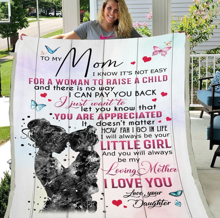 I Know It's Not Easy For A Woman Fleece Blanket Mom And Daughter Blanket