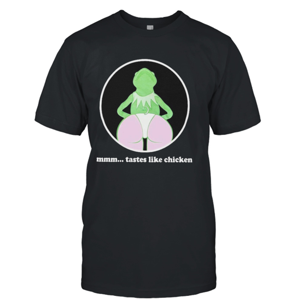 Mmm tastes like chicken T-shirt