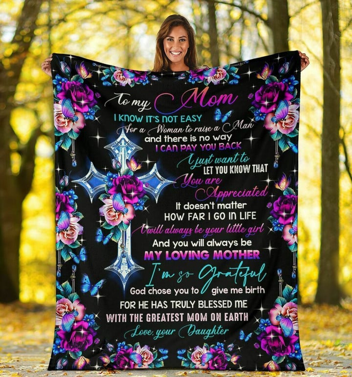 Mother's Day Gift For Mom To My Mom I Know It's Not Easy For A Woman Butterfly Fleece Blanket