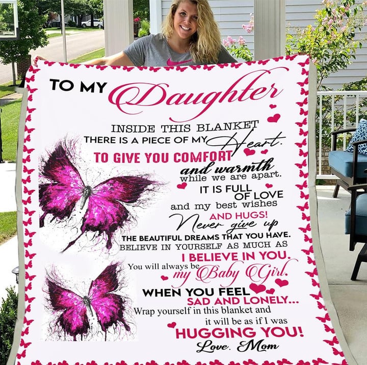 Personalized Blanket To My Daughter Inside This Blanket There Is Piece Of My Heart Blanket