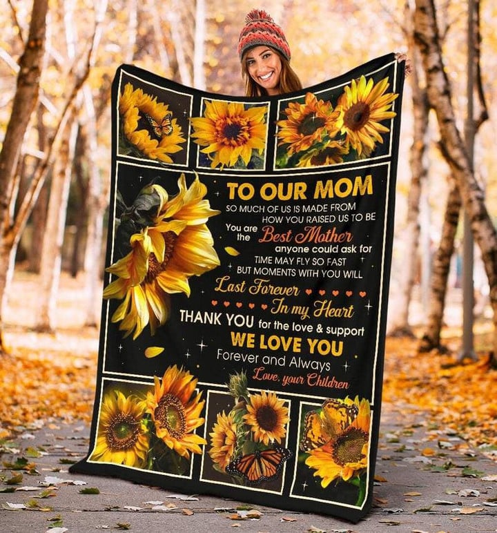 Sunflowers Mom Blanket From Children To Our Mom So Much Of Us Is Made From Fleece Blanket