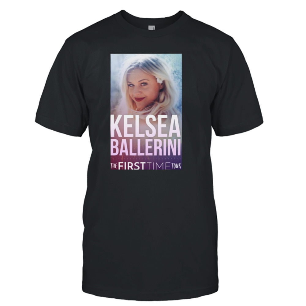 The Firsttime Tour Kelsea Ballerini shirt