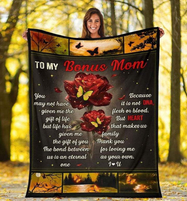 To My Bonus Mom You May Not Have Given Me The Gift Of Life Red Rose Fleece Blanket