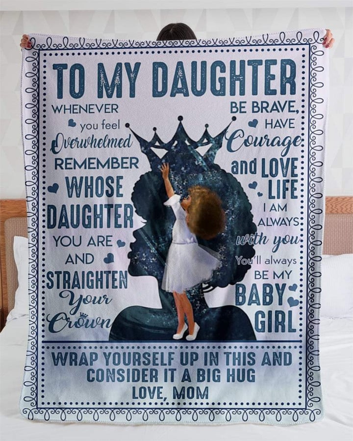 To My Daughter Blanket From Mom Whenever You Feel Overwhelmed Fleece Blanket