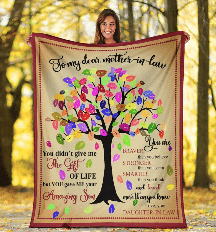 To My Dear Mother-in-law Tree You Didn't Give Me The Gift Of Life Fleece Blanket