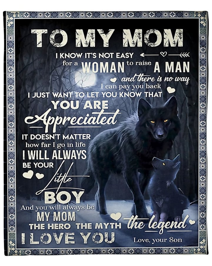To My Mom, I Just Want To Let You Know That You Are Wolf Fleece Blanket