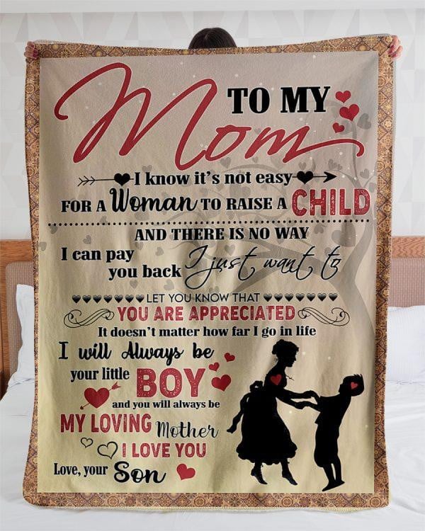 To My Mom I Know It's Not Easy For A Woman Fleece Blanket