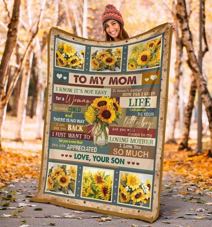 To My Mom I Know It's Not Easy For A Woman Sunflower Fleece Blanket
