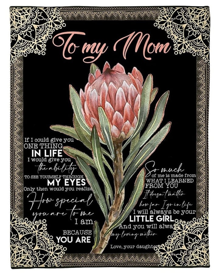 To My Mom If I Could Give You One Thing In Life Flower Fleece Blanket