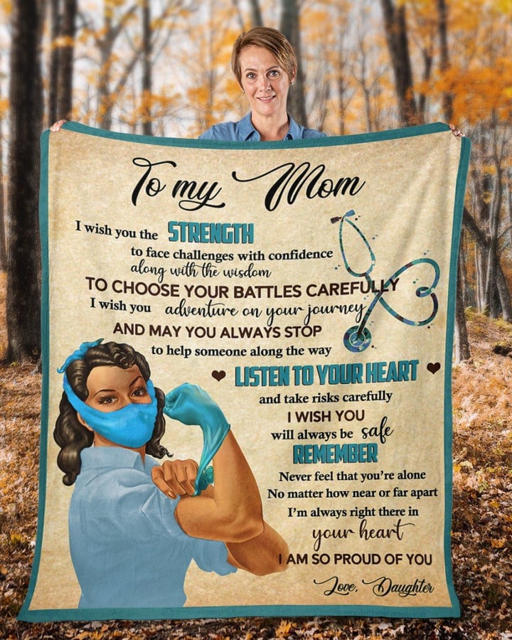 To My Mom Listen To Your Heart And Take Risks Carefully Nurse Fleece Blanket
