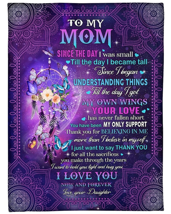 To My Mom Since The Day I Was Small Butterfly Fleece Blanket