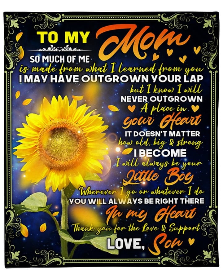 To My Mom, So Much Of Me Is Made From Sunflower Blanket Fleece Blanket