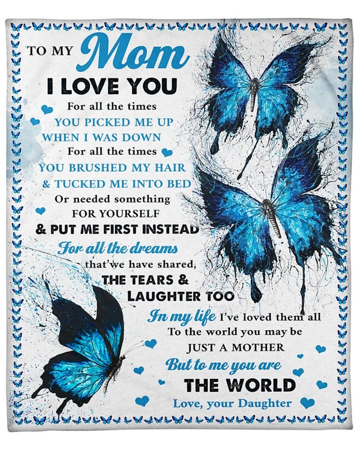 To My Mom, The Tears And Laughter Butterfly Fleece Blanket