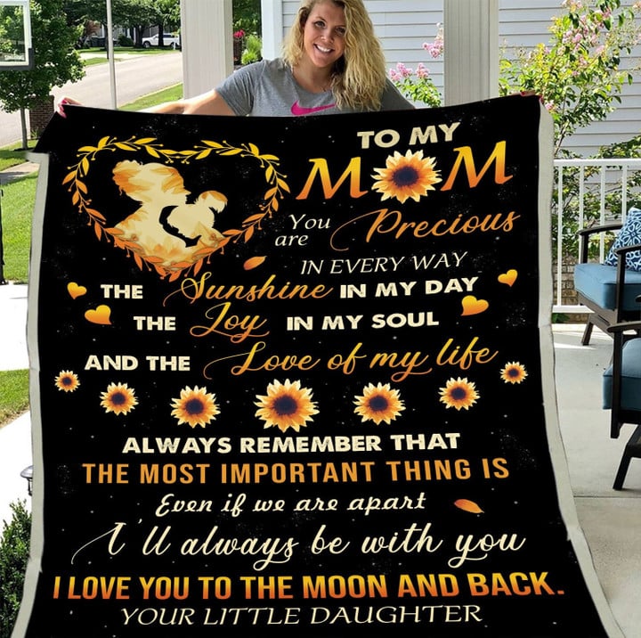 To My Mom You Are Precious In Every Way Fleece Blanket