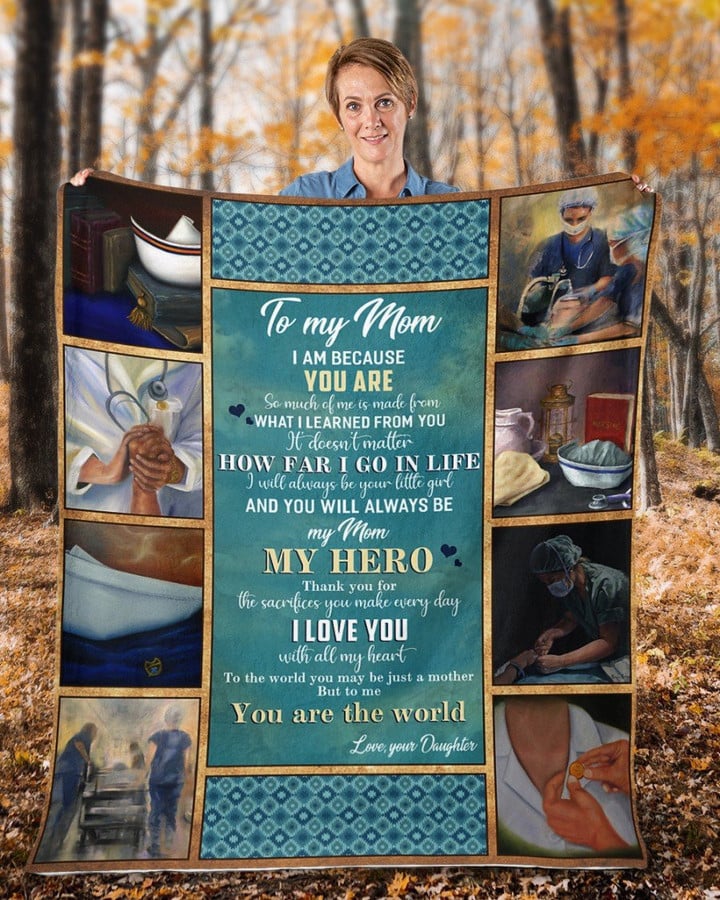 To My Mom, You Will Always Be My Mom My Hero Nurse Fleece Blanket