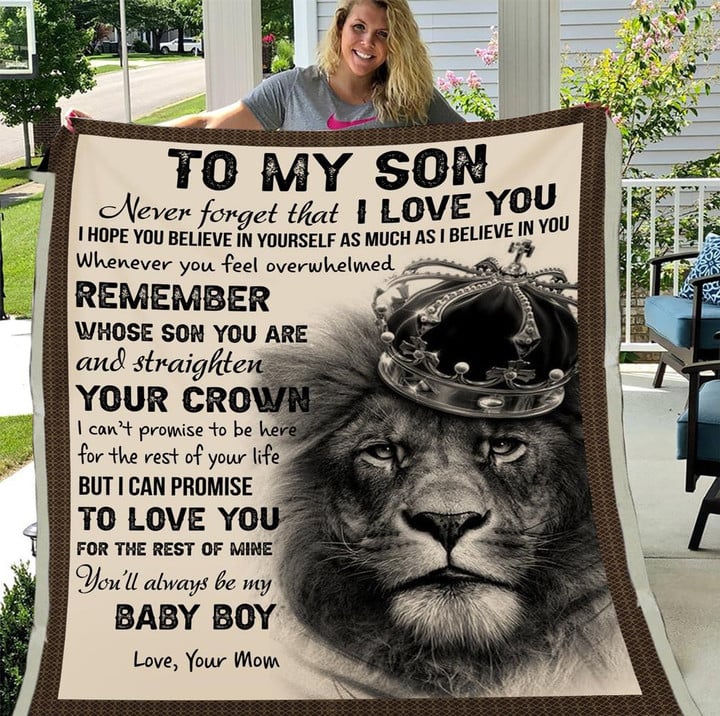To My Son Never Forget That I Love You Crown Lion Fleece Blanket