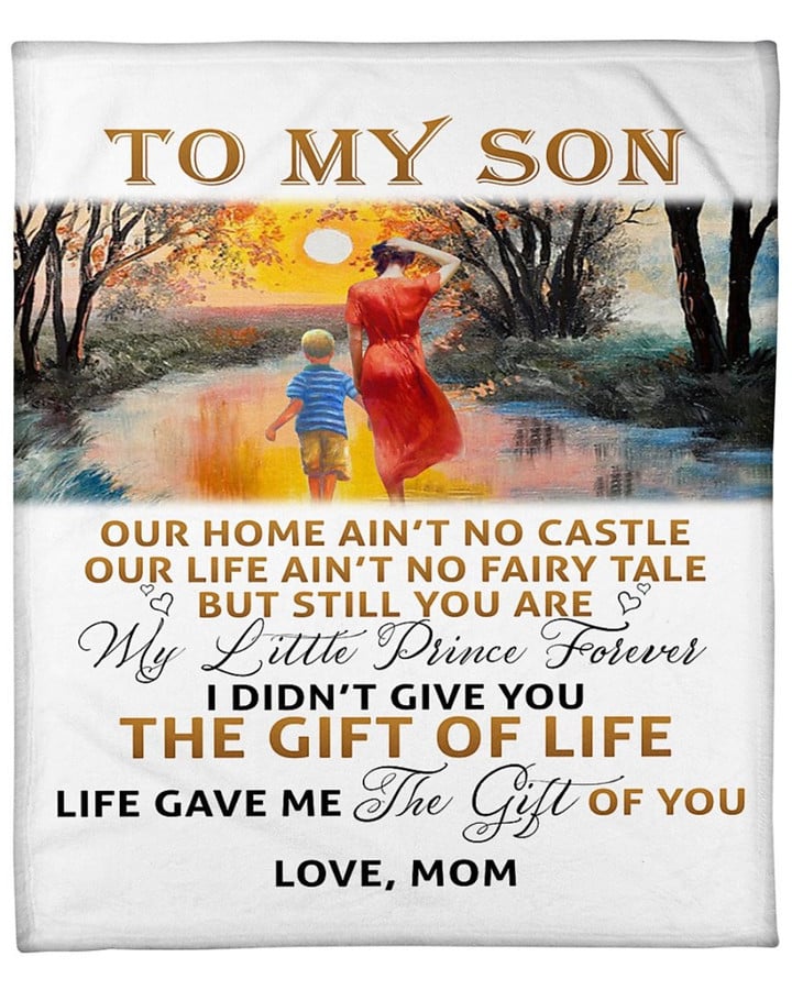 To My Son Our Home Ain't No Castle Fleece Blanket