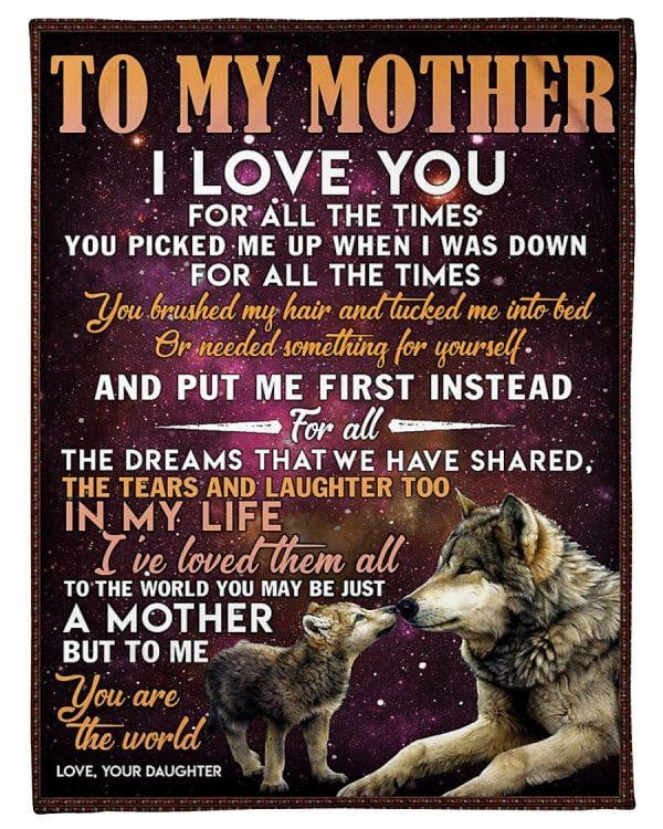 Wolf Mom Blanket To My Mother I Love You For All The Times You Picked Me Up Fleece Blanket