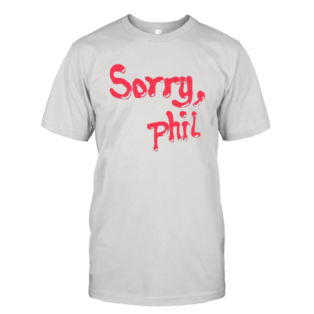 tom Fawkes Merch Sorry Phil shirt