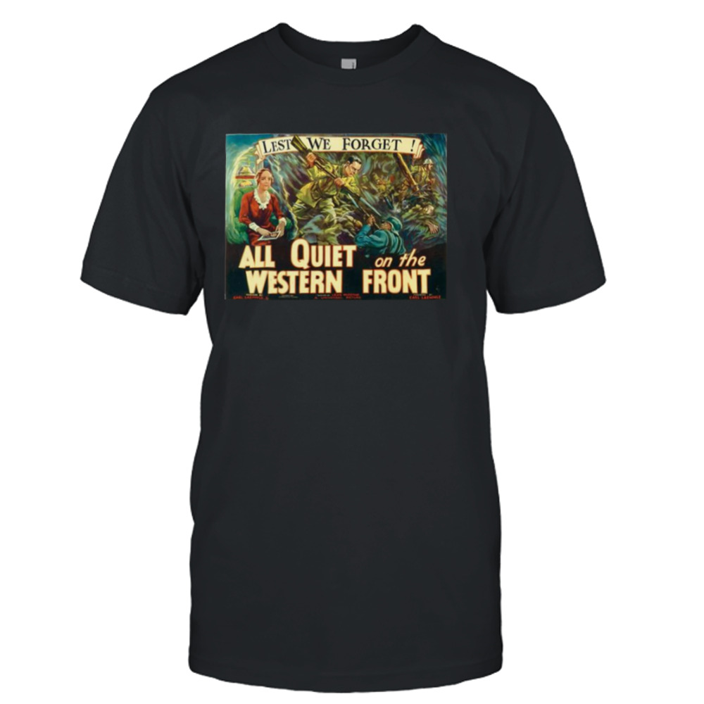 Lest We Forget All Quiet On The Western Front shirt