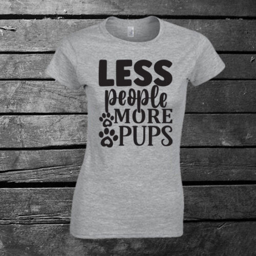 Let's People More Pups T-shirt Ladies Gift Birthday Mother's Day Funny