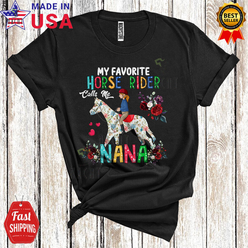 My Favorite Horse Rider Calls Me Nana Mother's Day Floral Horse Riding T-shirt