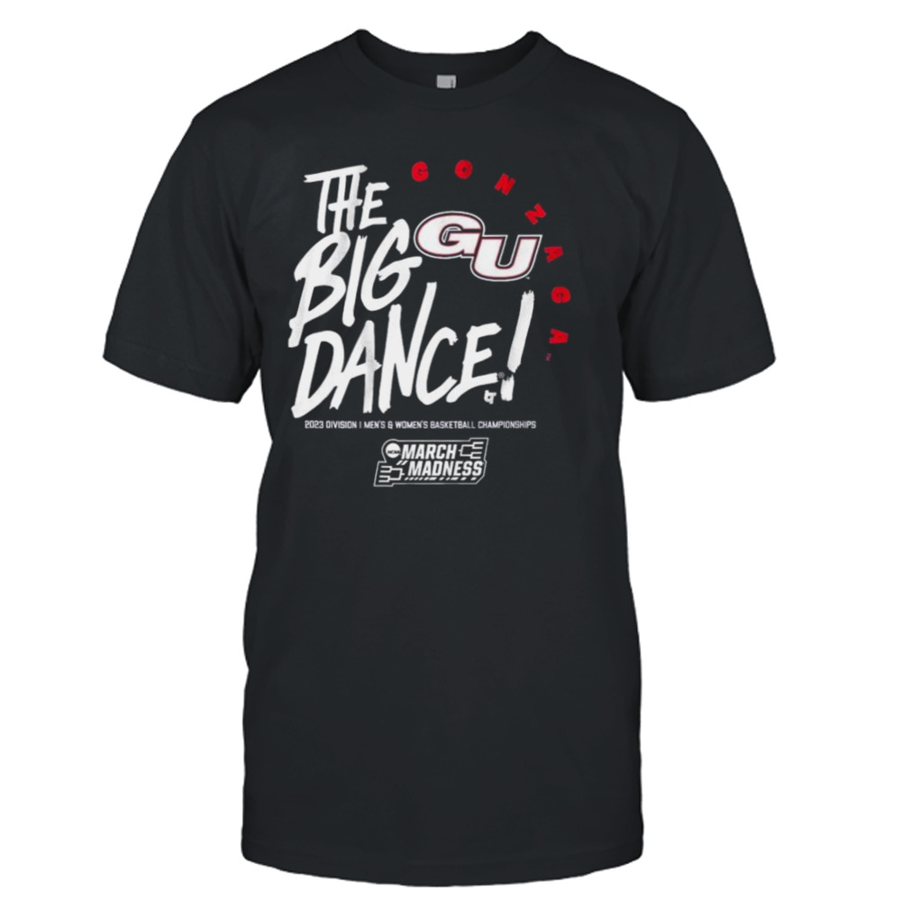 The Big Dance March Madness 2023 Gonzaga Men’s And Women’s Basketball Shirt